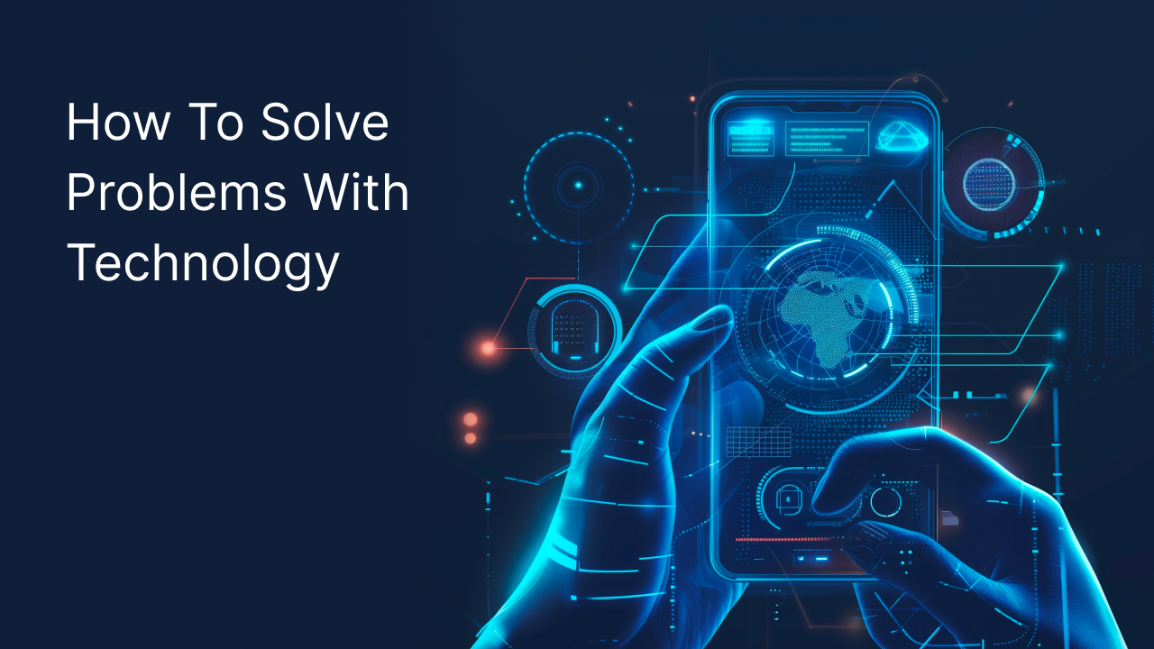 Hands holding cell phone witn the inscription on the left "How to solve problems with technology"