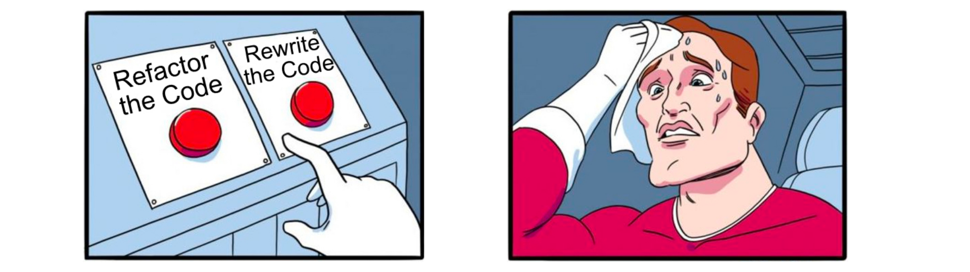 Meme with a superhero who can't decide which button to press - Refector the code or Rewrite the code