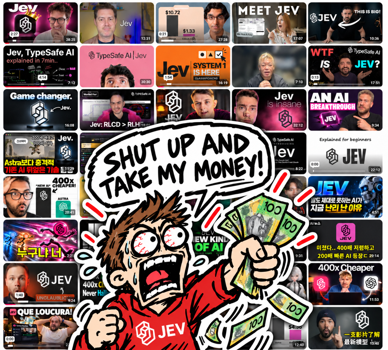 Cartoon of a frantic man in a JEV hoodie waving cash and shouting "Shut up and take my money!" in front of a wall of AI demo thumbnails
