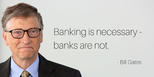 bill gates about banks and fintechs