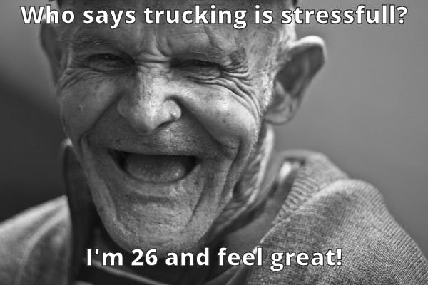Meme about trucking with a laughing old man on it