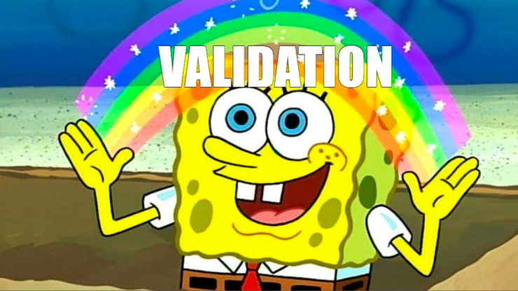 A smiling SpongeBob holds a rainbow with the word "Validation" on it.