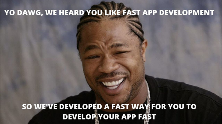 Laughing black man talking "We heard you like fast web app development"